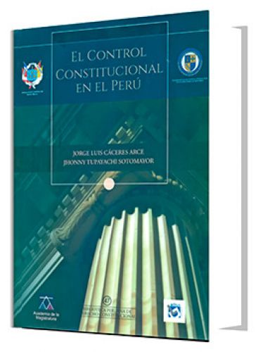 EL CONTROL CONSTITUCIONAL EN EL PERÚ..